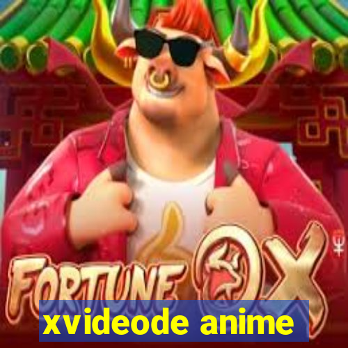 xvideode anime